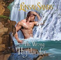 The Wrong Highlander: Highland Brides: The Highlanders Series, book 7