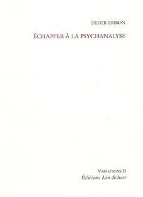 Echapper à la psychanalyse (French Edition)