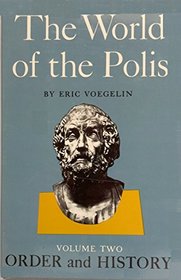Order and History: World of the Polis v. 2
