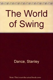 The World of Swing (A Da Capo paperback)