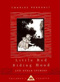 Little Red Riding Hood and Other Stories : Children's Classics (Everyman's Library Children's Classics)