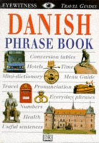 DK Eyewitness Travel Guides Phrase Book: Danish (DK Eyewitness Travel Guide Phrase Books)