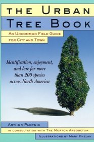 The Urban Tree Book: An Uncommon Field Guide for City and Town
