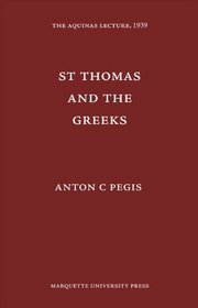 Saint Thomas and the Greeks (Aquinas Lecture 3)