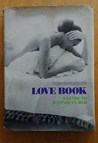 Cosmopolitan's Love Book: A Guide to Ecstasy in Bed