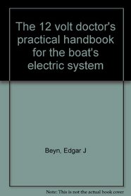 The 12 volt doctor's practical handbook for the boat's electric system
