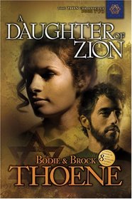 A Daughter of Zion (The Zion Chronicles, Bk 2)
