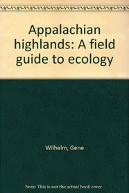 Appalachian highlands: A field guide to ecology