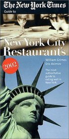 The New York Times Guide to New York City Restaurants 2002 (New York Times Guide to Restaurants in New York City)