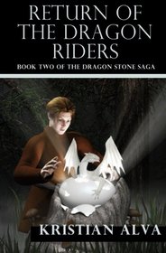 Return of the Dragon Riders: Book Two of the Dragon Stone Saga