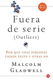 Outliers (Fuera de serie) (Outliers: The Story of Success) (Spanish Edition)