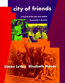 City of Friends: A Portrait of the Gay and Lesbian Community in America