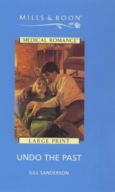 Undo the Past (Medical Romance)