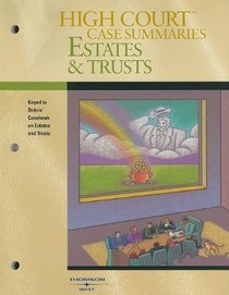 High Court Case Summaries on Estates and Trusts, Keyed to Dobris, 3d Edition