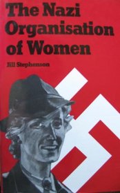 The Nazi organisation of women