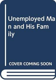 Unemployed Man and His Family (Poverty, U.S.A.: the historical record)
