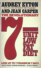 The Revolutionary 7-Unit Low Fat Diet