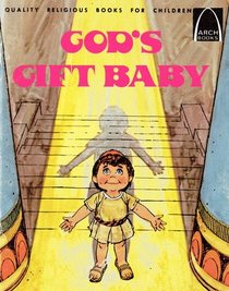 God's Gift Baby (Arch Book)