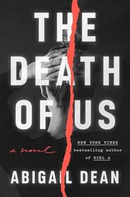 The Death of Us: A Novel