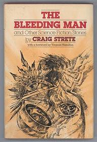 The Bleeding Man and Other Science Fiction Stories