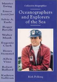 Oceanographers and Explorers of the Sea (Collective Biographies)