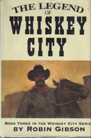 The Legend of Whiskey City (Whiskey City Ser. 3)