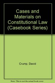 Cases and Materials on Constitutional Law (Casebook Series (New York, N.Y.).)