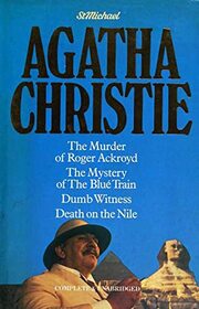 The Murder of Roger Ackroyd / The Mystery of the Blue Train / Dumb Witness / Death on the Nile