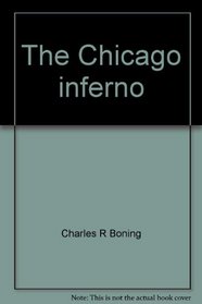 The Chicago inferno (The Incredible series)