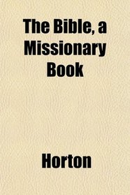 The Bible, a Missionary Book