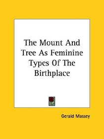 The Mount and Tree As Feminine Types of the Birthplace