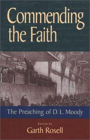 Commending the Faith: The Preaching of D. L. Moody