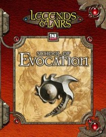 School of Evocation (Legends  Lairs, d20 System) (Legends  Lairs (Paperback))