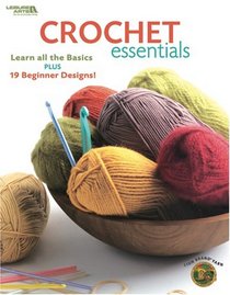 Crochet Essentials (Leisure Arts #4177)