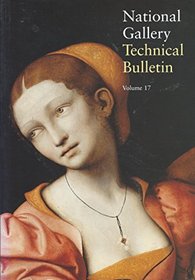 National Gallery Technical Bulletin: v. 17 (Technical Bulletin, National Gallery Publications)