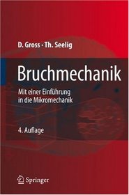 Bruchmechanik: Mit einer Einfhrung in die Mikromechanik (German Edition)