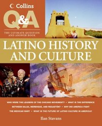 Collins Q & A: Latino History and Culture: The Ultimate Question & Answer Book (Smithsonian Q&a)