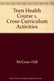 Teen Health Course 1, Cross-Curriculum Activities