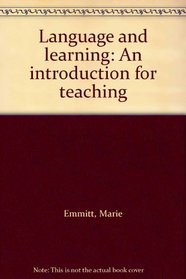 Language and learning: An introduction for teaching