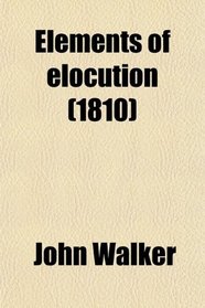 Elements of elocution (1810)