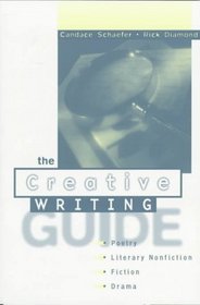 The Creative Writing Guide : A Path to Poetry, Nonfiction, and Drama