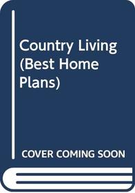 Country Living (Best Home Plans)