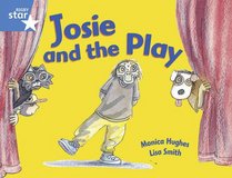 Josie and the Play: Year 1/P2 Blue level (Rigby Star)