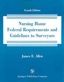 Nursing Home Federal Requirements and Guidelines to Surveyors
