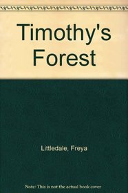 Timothy's Forest