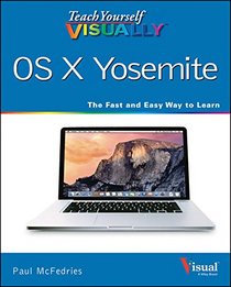 Teach Yourself VISUALLY OS X Yosemite (Teach Yourself VISUALLY (Tech))