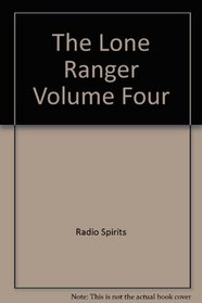 The Lone Ranger Volume Four