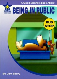 Being in Public: A Good Manners Book About (Living Skills, 58)