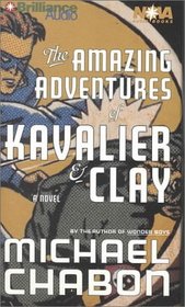 The Amazing Adventures of Kavalier Clay (Audio Cassette) (Abridged)