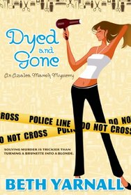 Dyed and Gone (Azalea March, Bk 1)